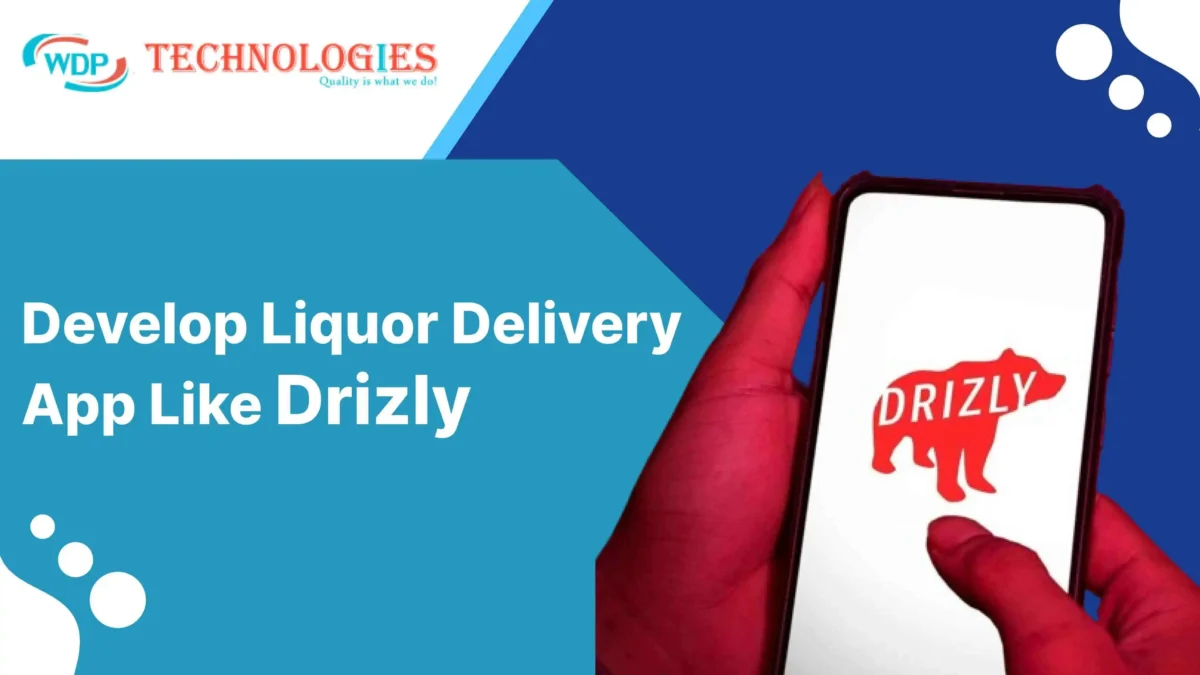Develop Liquor Delivery App Like Drizly