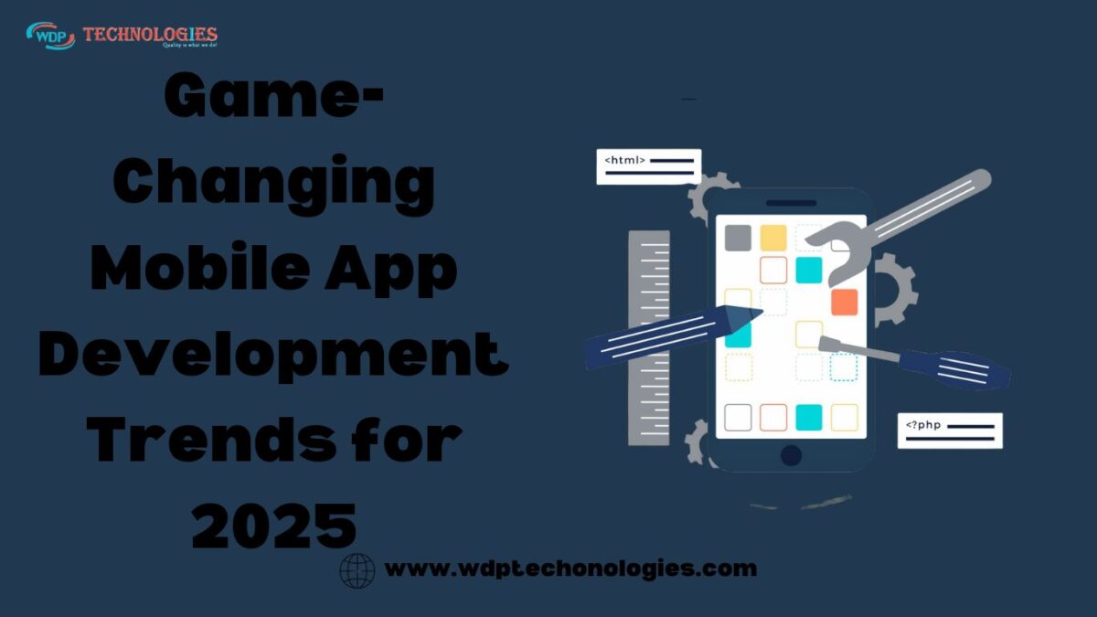 Game-Changing Mobile App Development Trends