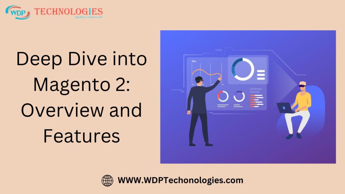 Deep Dive into Magento 2: Overview and Features