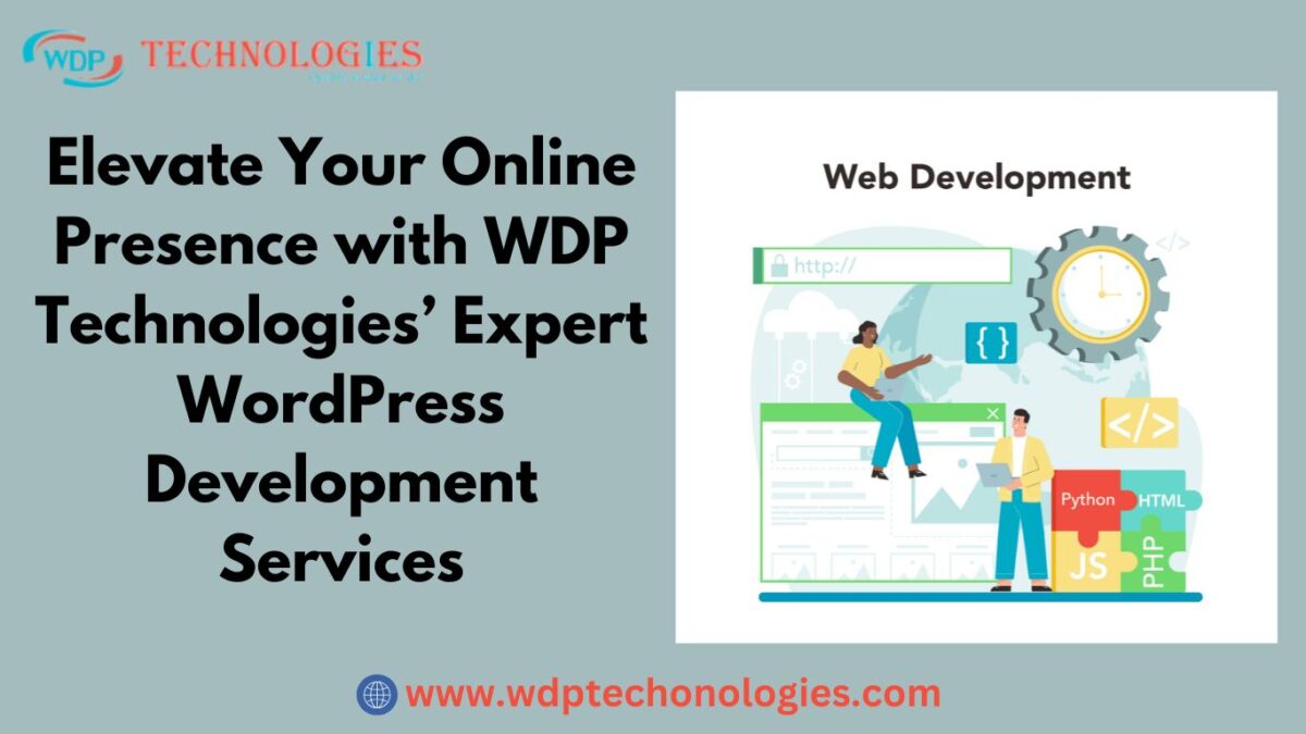 Elevate Your Online Presence with WDP Technologies’ Expert WordPress Development Services